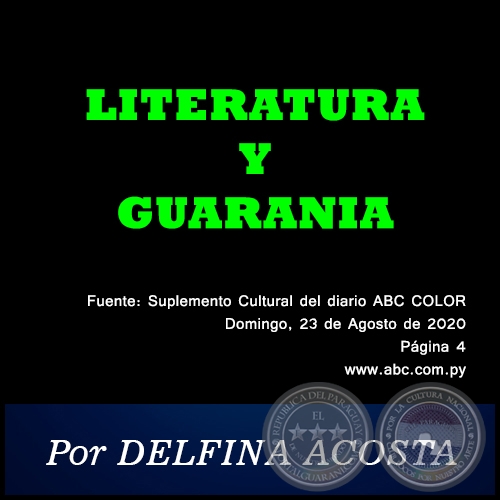 LITERATURA Y GUARANIA - Por DELFINA ACOSTA - Domingo, 23 de Agosto de 2020